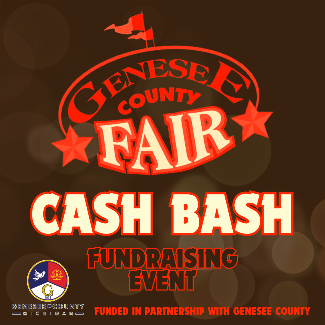 Genesee County Fair Cash Bash - Sunday, August 23