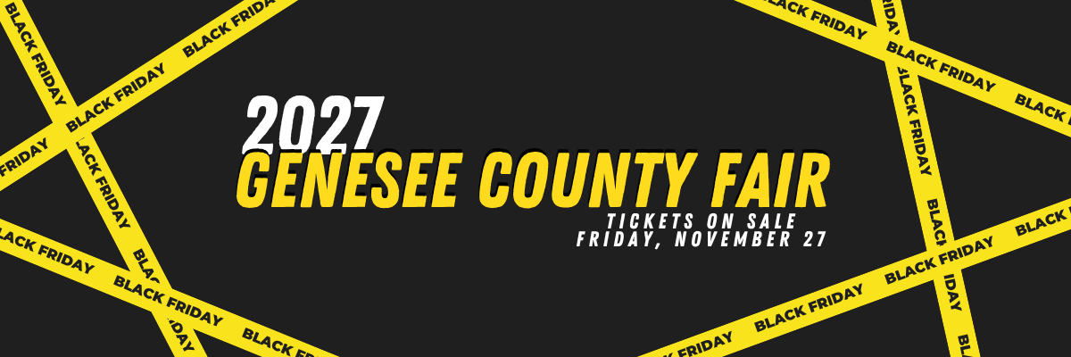 2027 Genesee County Fair Passes on sale Friday, November 27! 2027 Genesee County Fair Passes on sale Friday, November 27!